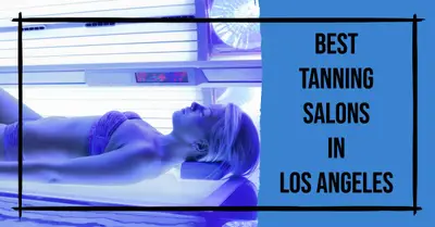 5 Best Tanning Salons in Los Angeles (2026)