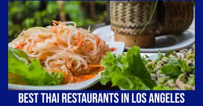 5 Best Thai Restaurants in Los Angeles (2026)