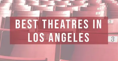 5 Best Theatres in Los Angeles (2026)