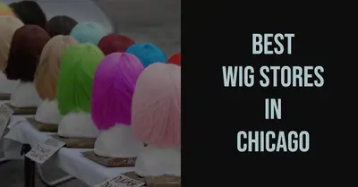 5 Best Wig Stores in Chicago (2026)