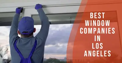 5 Best Window Companies in Los Angeles (2026)