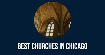 5 Best Churches in Chicago (2026)