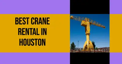 5 Best Crane Rental Services in Houston (2026)