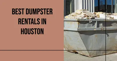 6 Best Dumpster Rentals in Houston (2026)