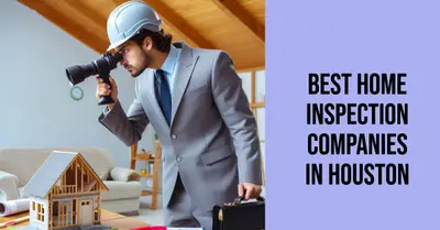 5 Best Home Inspection Companies in Houston (2026)