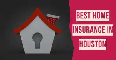 5 Best Home Insurance Providers in Houston (2026)