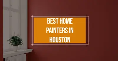 5 Best Home Painters in Houston (2026)