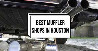 5 Best Muffler Shops in Houston (2026)