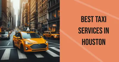 5 Best Taxi Services in Houston (2026)