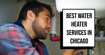 6 Best Water Heater Services in Chicago (2026)