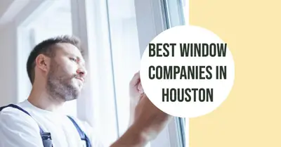 5 Best Window Companies in Houston (2026)