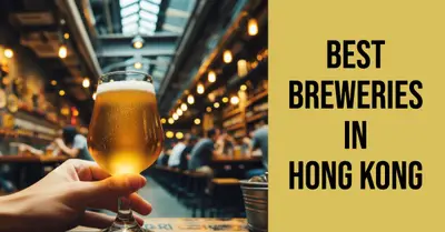 5 Best Breweries in Hong Kong (2026)