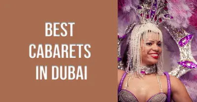 5 Best Cabarets in Dubai (2026)