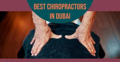 5 Best Chiropractors in Dubai (2026)
