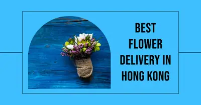 5 Best Flower Delivery in Hong Kong (2026)
