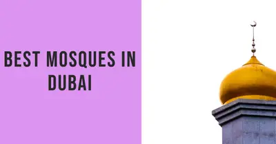 5 Best Mosques in Dubai (2026)