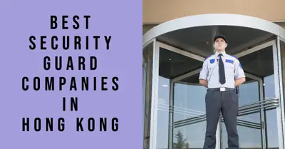 5 Best Security Guard Companies in Hong Kong (2026)