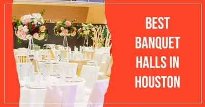5 Best Banquet Halls in Houston (2026)