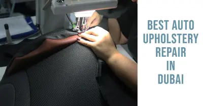 5 Best Auto Upholstery Repair Services in Dubai (2026)