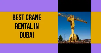 5 Best Crane Rental Services in Dubai (2026)