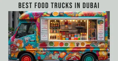 5 Best Food Trucks in Dubai (2026)