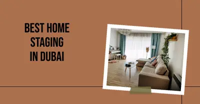 5 Best Home Staging Services in Dubai (2026)
