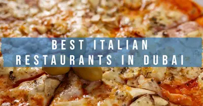 5 Best Italian Restaurants in Dubai (2026)