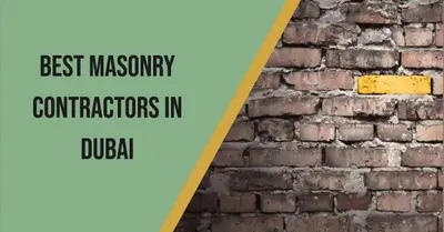 5 Best Masonry Contractors in Dubai (2026)