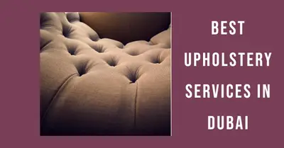 5 Best Upholstery Services in Dubai (2026)