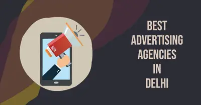 5 Best Advertising Agencies in Delhi (2026)
