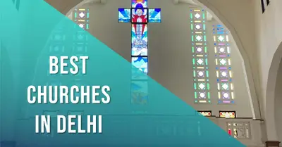 5 Best Churches in Delhi (2026)