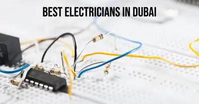 5 Best Electricians in Dubai (2026)