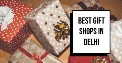 5 Best Gift Shops in Delhi (2026)