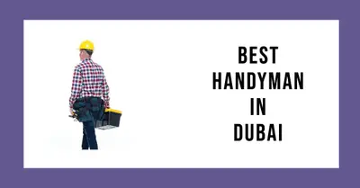 5 Best Handymen in Dubai (2026)