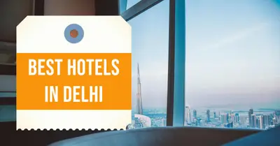 5 Best Hotels in Delhi (2026)