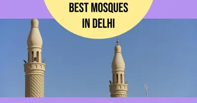 5 Best Mosques in Delhi (2026)