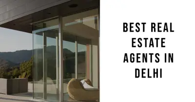 5 Best Real Estate Agents in Delhi (2026)
