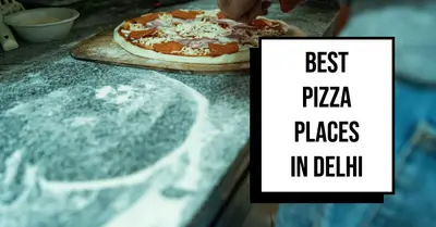 5 Best Pizza Places in Delhi (2026)