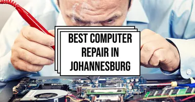 5 Best Computer Repair Services in Johannesburg (2026)