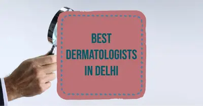 5 Best Dermatologists in Delhi (2026)
