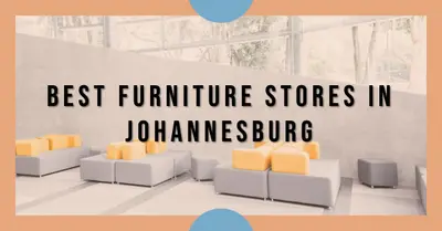 5 Best Furniture Stores in Johannesburg (2026)