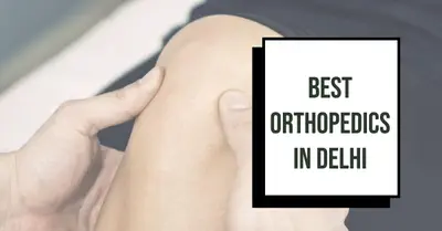 5 Best Orthopedics in Delhi (2026)