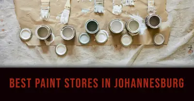 5 Best Paint Stores in Johannesburg (2026)