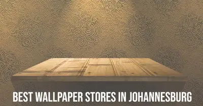 5 Best Wallpaper Stores in Johannesburg (2026)