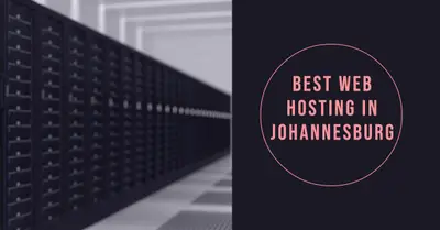 5 Best Web Hosting Providers in Johannesburg (2026)
