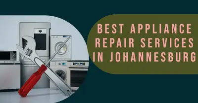 5 Best Appliance Repair Services in Johannesburg (2026)