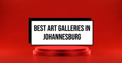 5 Best Art Galleries in Johannesburg (2026)