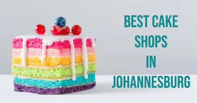 5 Best Cake Shops in Johannesburg (2026)