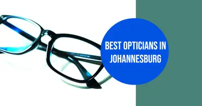 5 Best Opticians in Johannesburg (2026)
