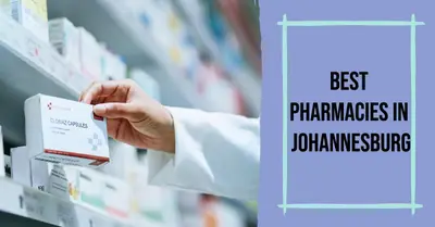5 Best Pharmacies in Johannesburg (2026)